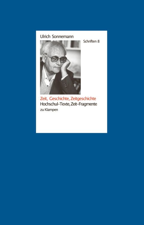Produktbild: Schriften / Zeit, Geschichte, Zeitgeschichte. Schriften 8