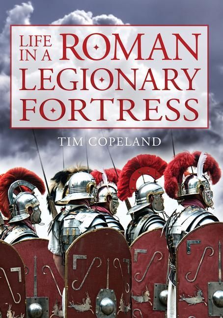 Produktbild: Life in a Roman Legionary Fortress