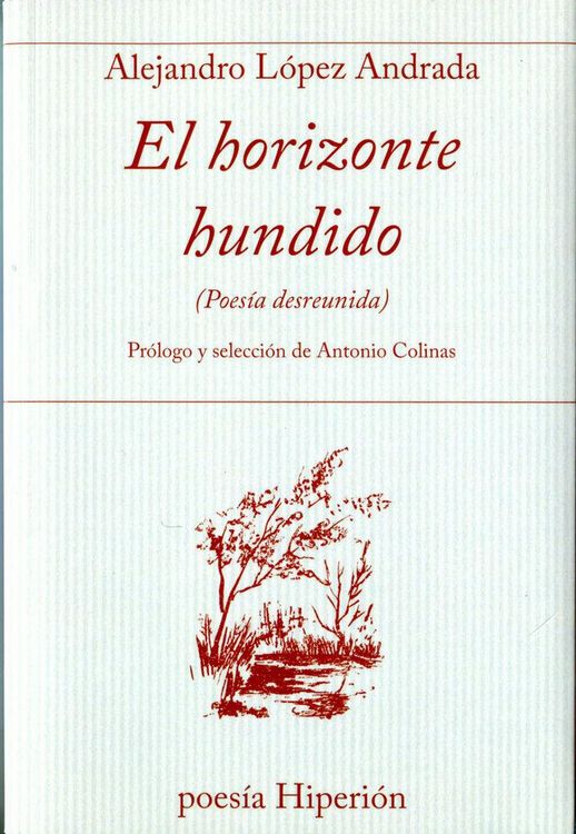 Produktbild: El horizonte hundido : poes&iacute;a desreunida