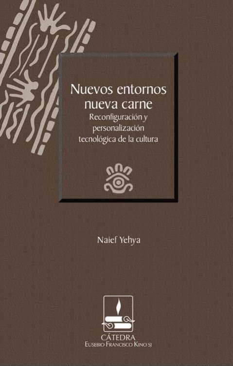Produktbild: Nuevos entornos, nueva carne. Reconfiguraci&oacute;n y personalizaci&oacute;n tecnol&oacute;gica de la cultura