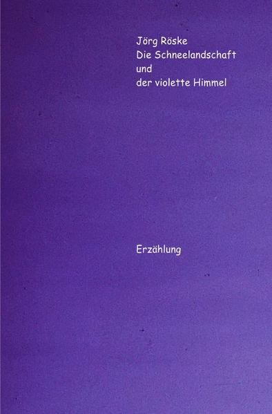 Produktbild: Die phantastischen Abenteuer des Ritters Jero / Die Schneelandschaft und der violette Himmel