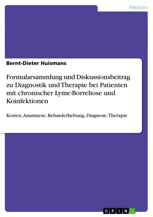Produktbild: Formularsammlung und Diskussionsbeitrag zu Diagnostik und Therapie bei Patienten mit chronischer Lyme-Borreliose und Koinfektionen