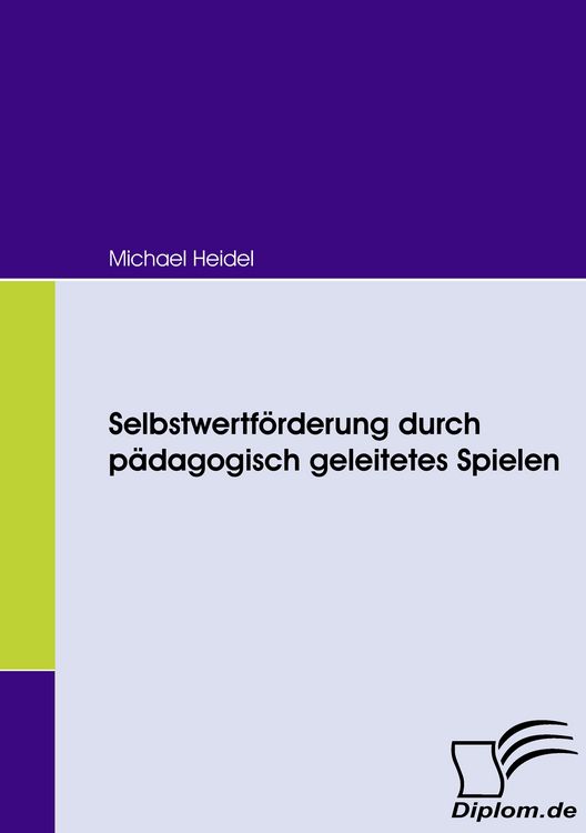 Produktbild: Selbstwertf&ouml;rderung durch p&auml;dagogisch geleitetes Spielen