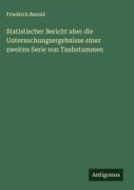 Produktbild: Statistischer Bericht uber die Untersuchungsergebnisse einer zweiten Serie von Taubstummen
