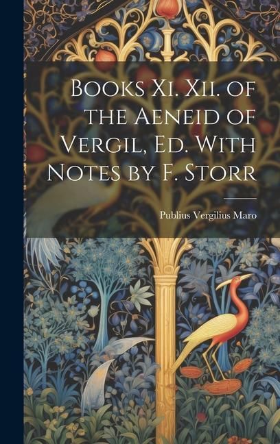 Produktbild: Books Xi. Xii. of the Aeneid of Vergil, Ed. With Notes by F. Storr