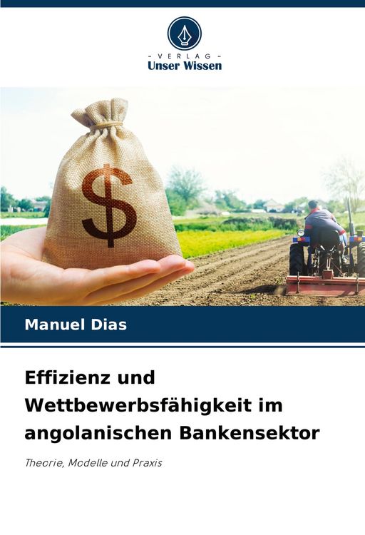 Produktbild: Effizienz und Wettbewerbsf&auml;higkeit im angolanischen Bankensektor