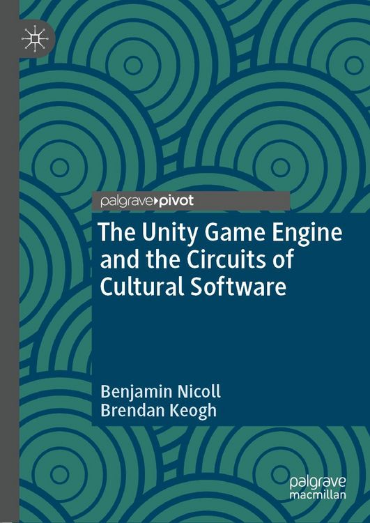 Produktbild: The Unity Game Engine and the Circuits of Cultural Software