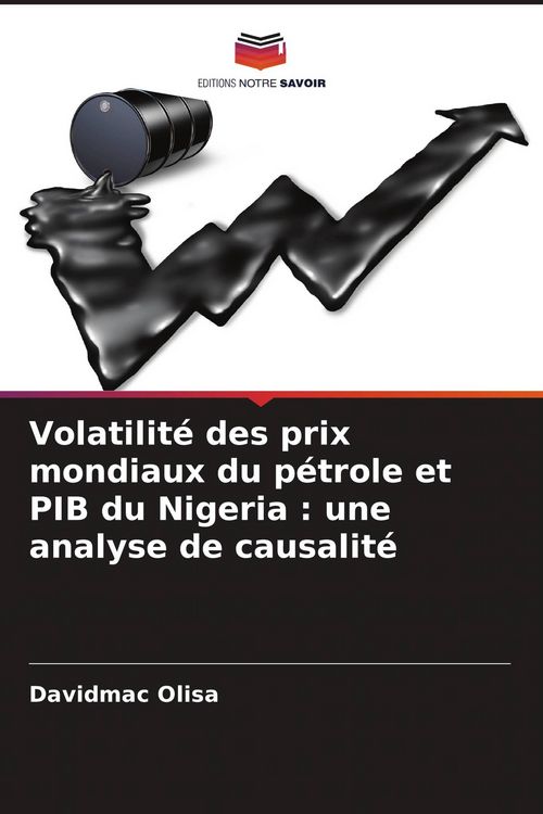 Produktbild: Volatilit&eacute; des prix mondiaux du p&eacute;trole et PIB du Nigeria : une analyse de causalit&eacute;