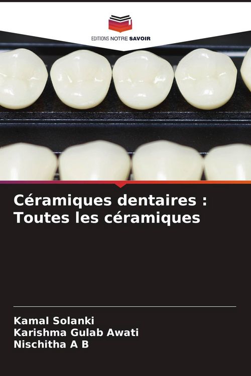 Produktbild: C&eacute;ramiques dentaires : Toutes les c&eacute;ramiques