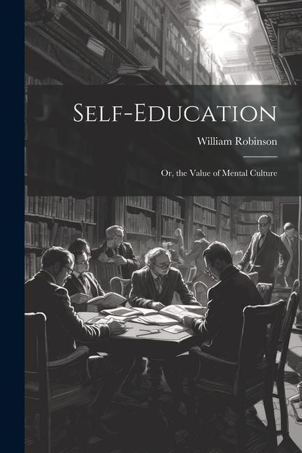 Produktbild: Self-Education: Or, the Value of Mental Culture