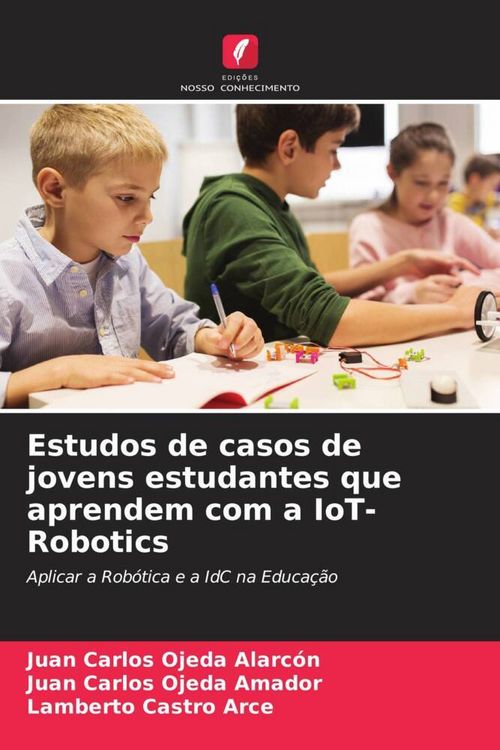 Produktbild: Estudos de casos de jovens estudantes que aprendem com a IoT-Robotics