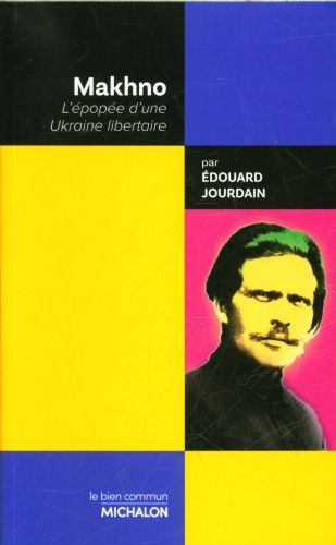 Produktbild: Makhno : l'&eacute;pop&eacute;e d'une Ukraine libertaire