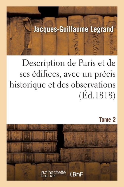Produktbild: Description de Paris et de ses &eacute;difices, avec un pr&eacute;cis historique et des observations