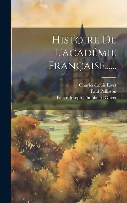 Produktbild: Histoire De L'acad&eacute;mie Fran&ccedil;aise......
