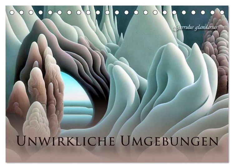 Produktbild: Unwirkliche Umgebungen (Tischkalender 2026 DIN A5 quer), CALVENDO Monatskalender