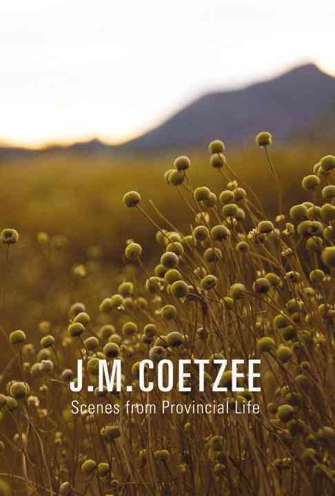 Produktbild: Coetzee, J: Scenes from Provincial Life