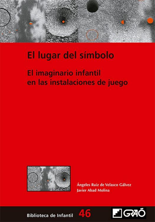 Produktbild: El lugar del s&iacute;mbolo : el imaginario infantil en las instalaciones de juego