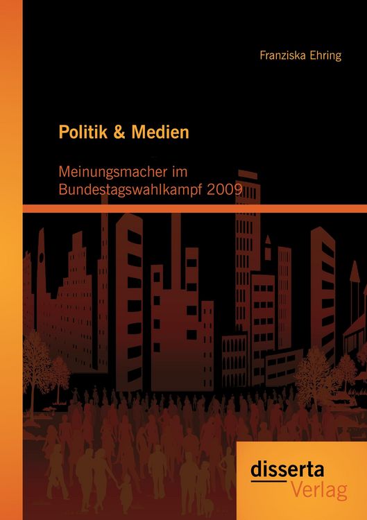 Produktbild: Politik & Medien: Meinungsmacher im Bundestagswahlkampf 2009