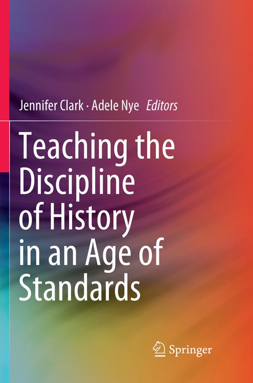Produktbild: Teaching the Discipline of History in an Age of Standards