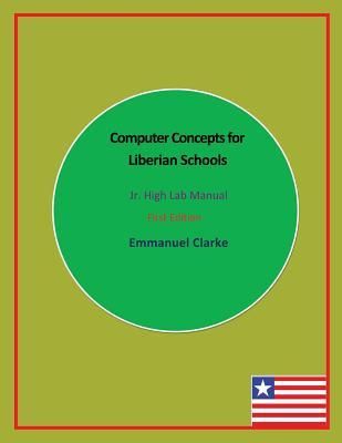 Produktbild: Computer Concepts for Liberian Schools, Jr. High Lab Manual