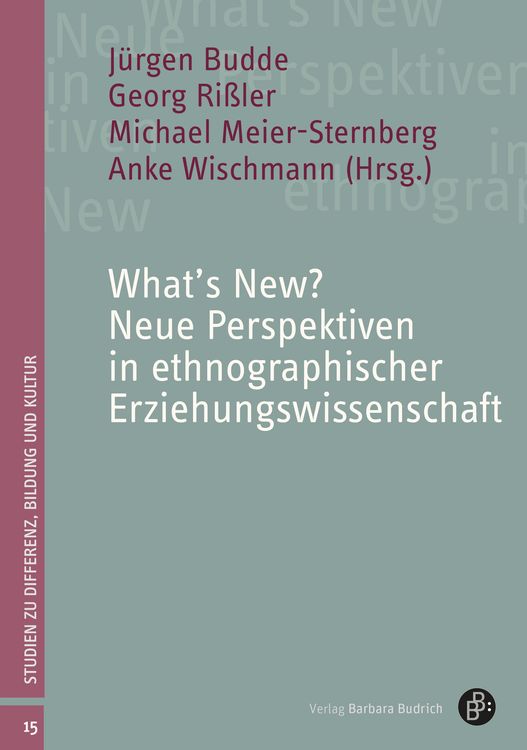 Produktbild: What&rsquo;s New? Neue Perspektiven in ethnographischer Erziehungswissenschaft