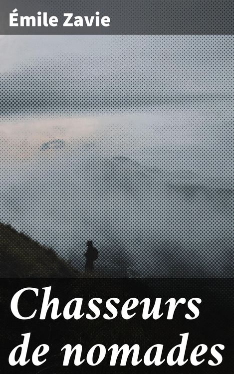 Produktbild: Chasseurs de nomades