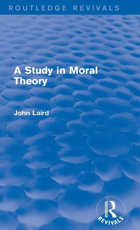 Produktbild: A Study in Moral Theory (Routledge Revivals)