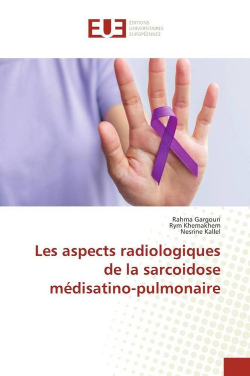 Produktbild: Les aspects radiologiques de la sarcoidose m&eacute;disatino-pulmonaire