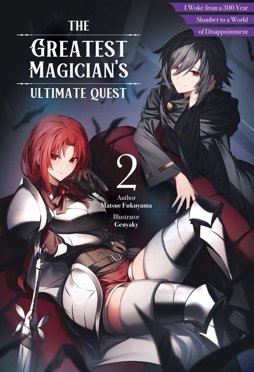 Produktbild: The Greatest Magician's Ultimate Quest: I Woke from a 300 Year Slumber to a World of Disappointment Volume 2