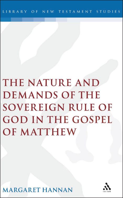 Produktbild: The Nature and Demands of the Sovereign Rule of God in the Gospel of Matthew