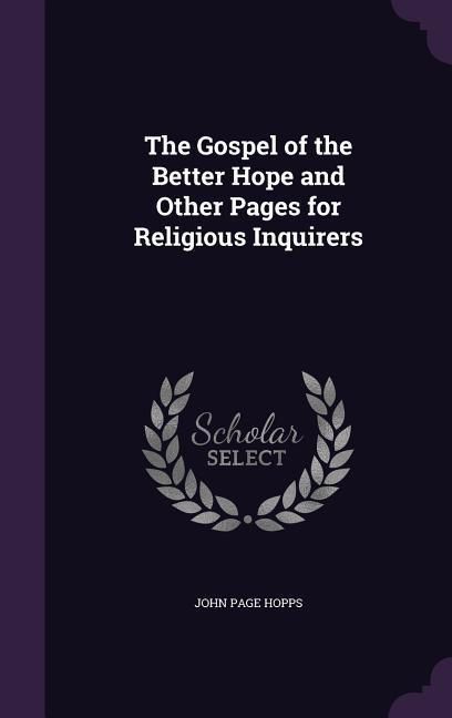Produktbild: The Gospel of the Better Hope and Other Pages for Religious Inquirers