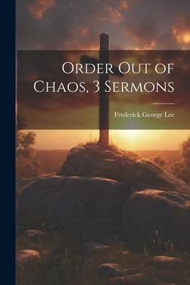 Produktbild: Order Out of Chaos, 3 Sermons