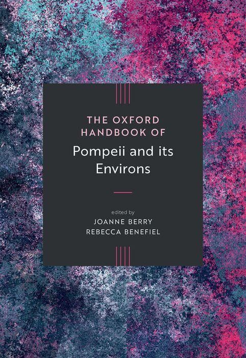 Produktbild: The Oxford Handbook of Pompeii and Its Environs
