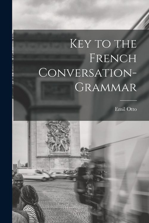 Produktbild: Key to the French Conversation-Grammar