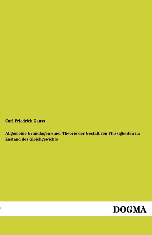 Produktbild: Allgemeine Grundlagen einer Theorie der Gestalt von Fl&uuml;ssigkeiten im Zustand des Gleichgewichts