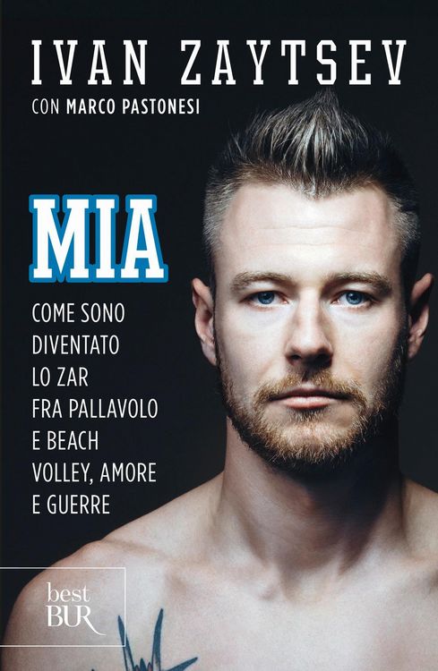 Produktbild: Mia. Come sono diventato lo zar fra pallavolo e beach volley, amore e guerre