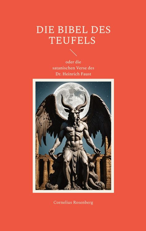 Produktbild: DIE BIBEL DES TEUFELS oder die satanischen Verse des Dr. Heinrich Faust