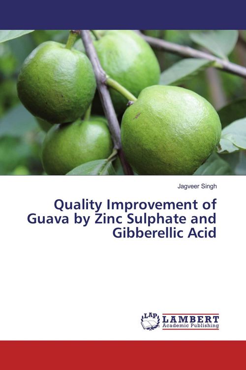 Produktbild: Quality Improvement of Guava by Zinc Sulphate and Gibberellic Acid