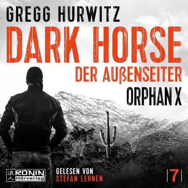 Produktbild: Dark Horse. Der Au&szlig;enseiter. Ein Orphan X Thriller von Gregg Hurwitz