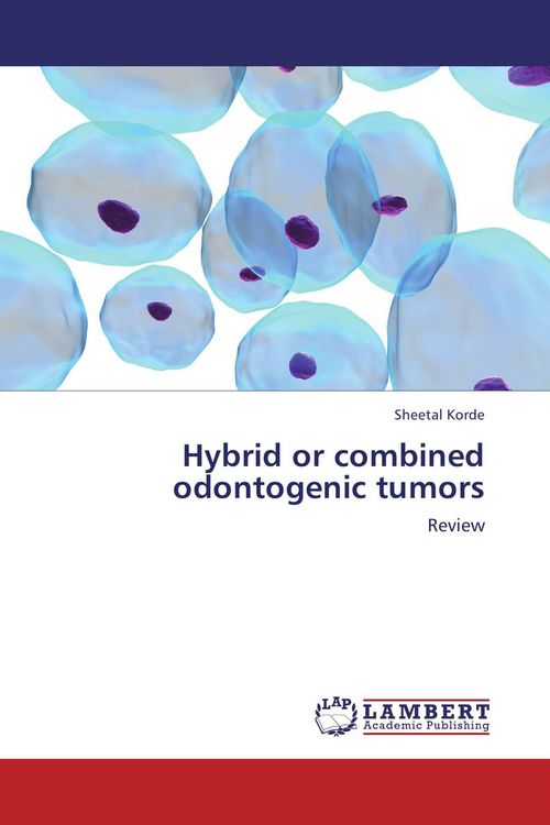 Produktbild: Hybrid or combined odontogenic tumors
