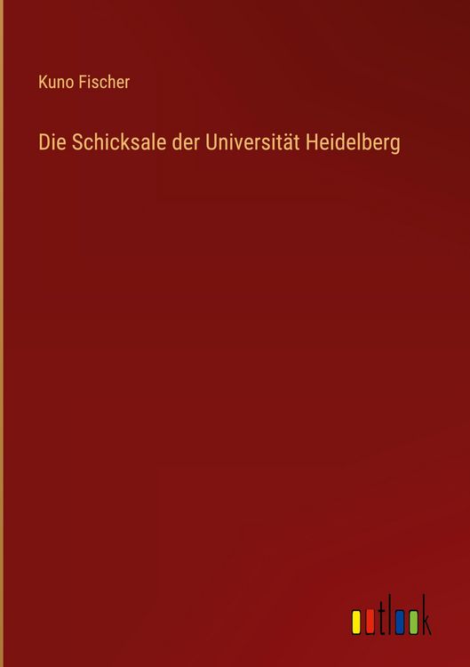 Produktbild: Die Schicksale der Universit&auml;t Heidelberg