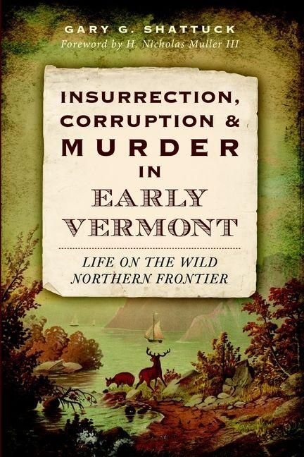 Produktbild: Insurrection, Corruption & Murder in Early Vermont