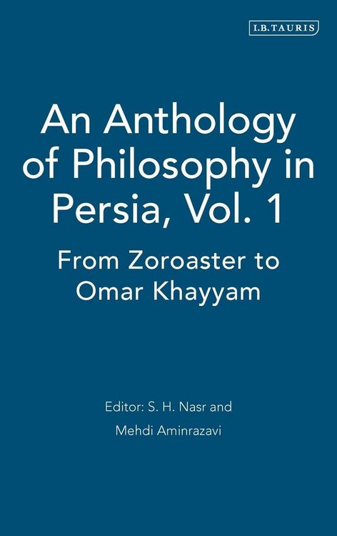 Produktbild: An Anthology of Philosophy in Persia, Vol. 1