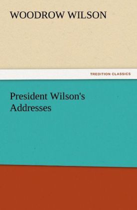 Produktbild: President Wilson's Addresses