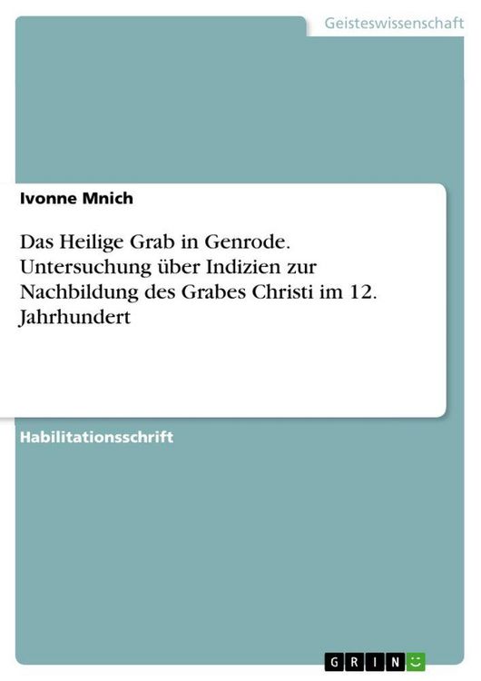 Produktbild: Das Heilige Grab in Genrode. Untersuchung &uuml;ber Indizien zur Nachbildung des Grabes Christi im 12. Jahrhundert