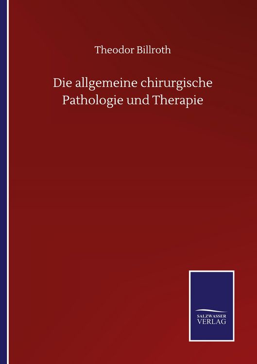 Produktbild: Die allgemeine chirurgische Pathologie und Therapie