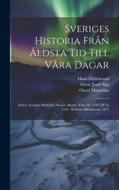 Produktbild: Sveriges Historia Fr&aring;n &Auml;ldsta Tid Till V&aring;ra Dagar