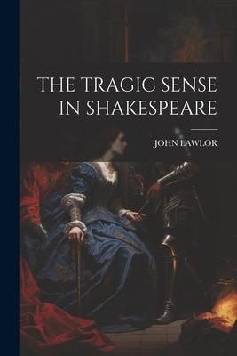 Produktbild: The Tragic Sense in Shakespeare