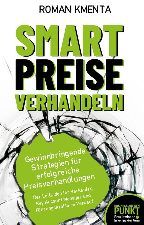 Produktbild: Smart Preise verhandeln - Gewinnbringende Strategien f&uuml;r erfolgreiche Preisverhandlungen