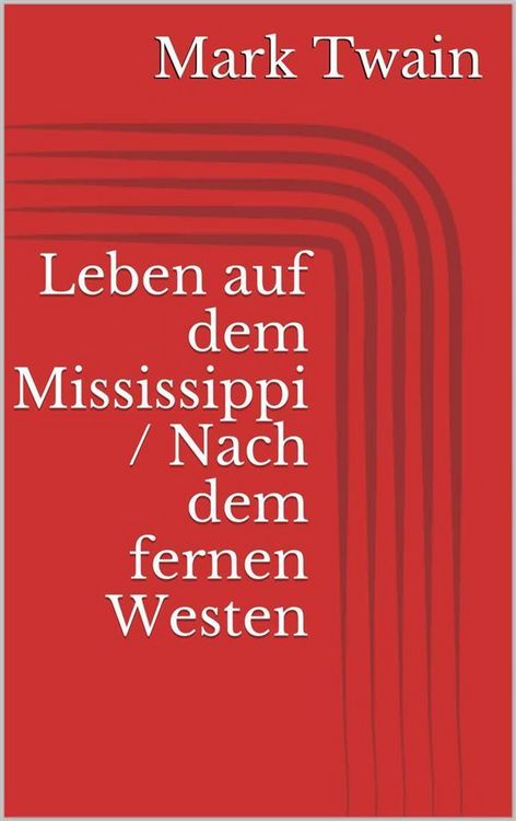 Produktbild: Leben auf dem Mississippi / Nach dem fernen Westen